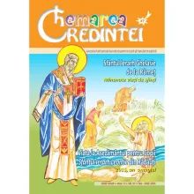 A apărut un nou număr al revistei „Chemarea Credinţei“