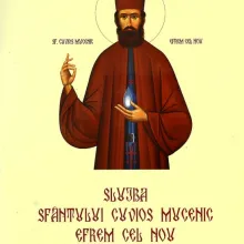 Slujba Sfântului Cuvios Mucenic Efrem cel Nou