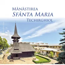 „Mănăstirea Sfânta Maria – Techirghiol”