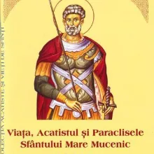 Viața, Acatistul și Paraclisele Sfântului Mare Mucenic Mina