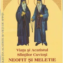 Viața și Acatistul Sfinților Cuvioși Neofit și Meletie de la Mănăstirea Stânișoara