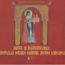Viața și Învățăturile Sfântului Ierarh Martir Antim Ivireanul