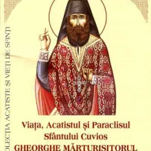 Viața, Acatistul și Paraclisul Sfântului Cuvios Gheorghe Mărturisitorul din Drama