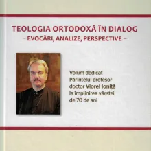 Teologia Ortodoxă în dialog – evocări, analize, perspective