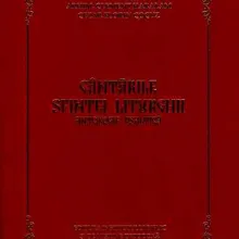 Cântările Sfintei Liturghii. Antologie Psaltică