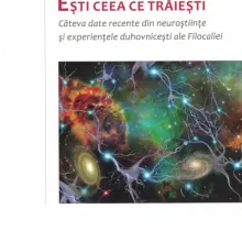„Ești ceea ce trăiești” – Diac. Adrian Sorin Mihalache „Ești ceea ce trăiești” – Diac. Adrian Sorin Mihalache