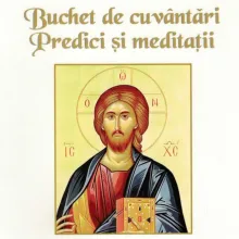 Buchet de cuvântări. Predici și meditații