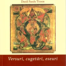 Versuri, cugetări, eseuri – Ieroschimonahul Daniil Sandu Tudor