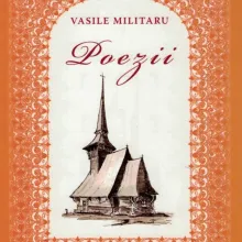 Poezii religioase ale scriitorului Vasile Militaru reunite într-un volum apărut la Editura Basilica