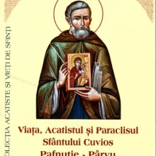 Viața, Acatistul și Paraclisul Sfântului Cuvios Pafnutie – Pârvu Zugravul