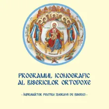 Programul iconografic al Bisericilor Ortodoxe – Îndrumător pentru zugravii de biserici