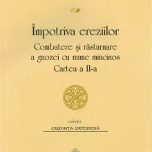 Cartea a doua a lucrării „Împotriva ereziilor” a Sfântului Irineu de Lyon a apărut la Institutul Biblic și de Misiune Ortodoxă