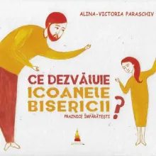 Editura Basilica: „Ce dezvăluie icoanele Bisericii?” – un bunic îi vorbește nepoatei sale despre icoanele Praznicelor Împărătești