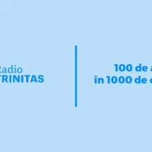 Anul centenarului | Radio Trinitas lansează concursul de creație literară „100 de ani în 1000 de cuvinte”
