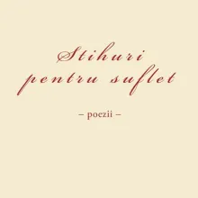 ‘Stihuri pentru suflet’ – poeziile Pr. Emil Nedelea Cărămizaru publicate la Editura Basilica