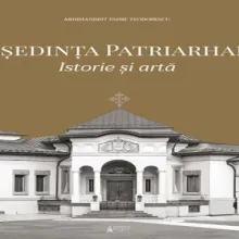 Editura Basilica | A apărut volumul „Reședința Patriarhală: istorie și artă”