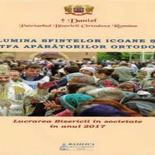 Editura Basilica: ‘Lumina Sfintelor icoane și jertfa apărătorilor Ortodoxiei. Lucrarea Bisericii în societate în anul 2017’