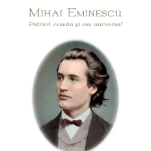 Editura Basilica: Mihai Eminescu – patriot român și om universal