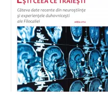 La Editura Trinitas a apărut ediția a doua a volumului „Eşti ceea ce trăieşti”