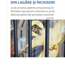 Mărturii și evocări din lagăre și închisori. 30 de interviuri cu deținuți politici din perioada comunistă