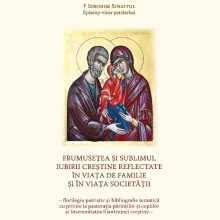 O resursă utilă: Florilegiu patristic despre „Frumusețea și sublimul iubirii creștine”