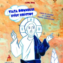 Carte de colorat scrisă în versuri: „Viața Domnului Iisus Hristos”