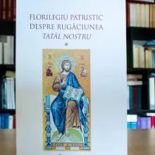 Rugăciunea Domnească explicată de Sfinții Părinți