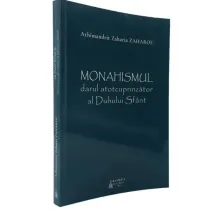 Volumul Părintelui Zaharia Zaharou „Monahismul, darul atotcuprinzător al Duhului Sfânt” a apărut în limba română