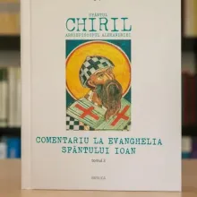 Seria traducerilor Părintelui Dumitru Stăniloae continuă: Sfântul Chiril al Alexandriei – Comentarii la Ev. după Ioan