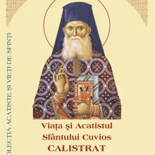 Editura Institutului Biblic: Viața și Acatistul Sfântului Cuvios Calistrat de la Timișeni și Vasiova