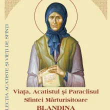 O nouă apariție editorială a fost dedicată Sfintei Blandina de la Iași: Viața, Acatistul și Paraclisul