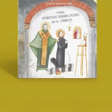 A apărut „Viața Sfântului Ierarh Calinic de la Cernica” povestită copiilor