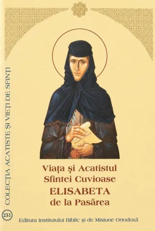 O nouă apariție editorială: „Viața și Acatistul Sfintei Cuvioase Elisabeta de la Pasărea”